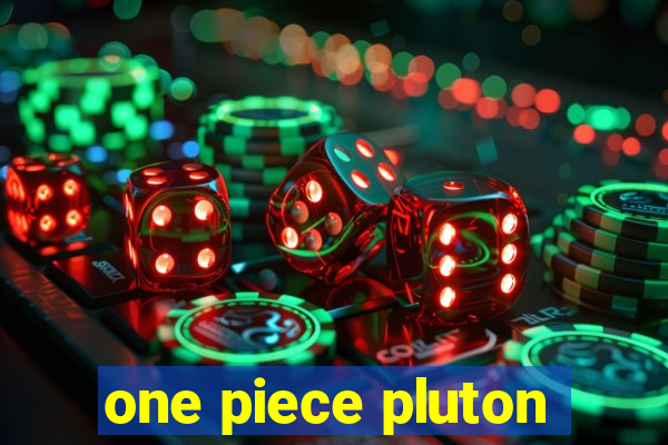 one piece pluton